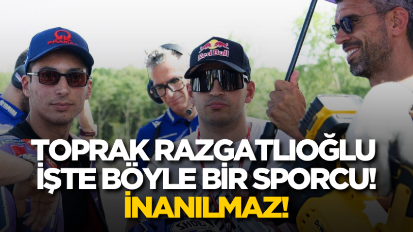 Toprak Razgatlıoğlu işte böyle bir sporcu! İNANILMAZ!