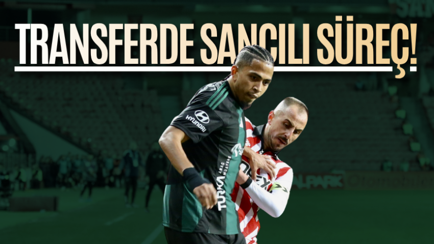 Transferde sancılı süreç!