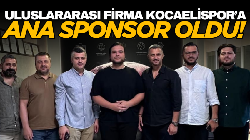 Uluslararası firma Kocaelispor’a ana sponsor oldu!