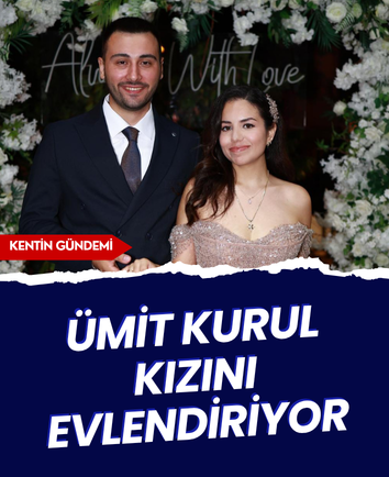 Ümit Kurul kızını evlendiriyor