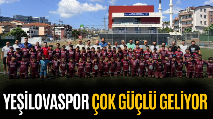 Yeşilovaspor çok güçlü geliyor