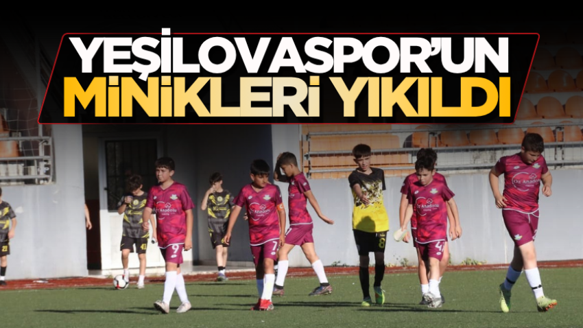 Yeşilovaspor’un minikleri yıkıldı