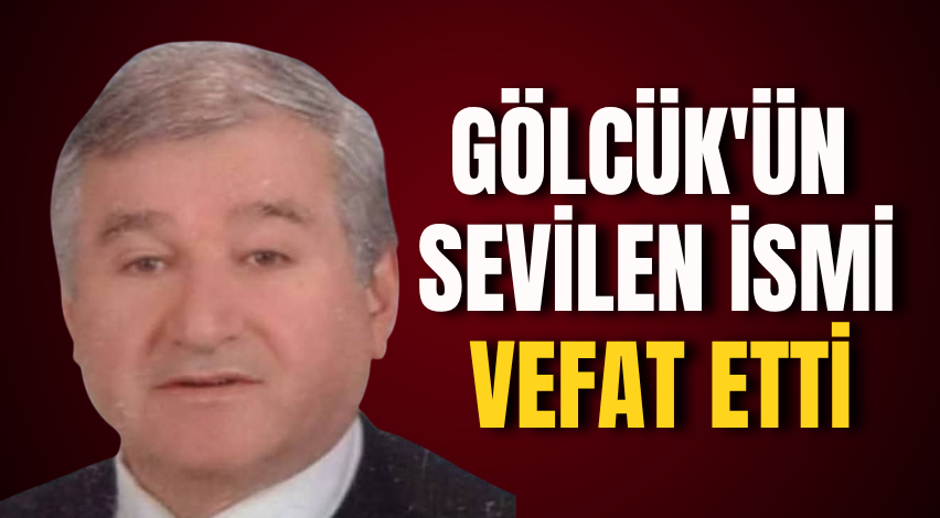 Gölcük'ün sevilen ismi vefat etti