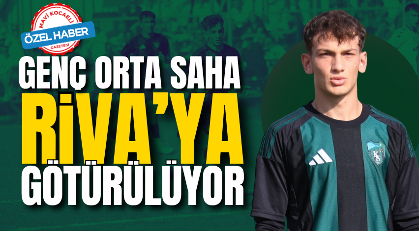 Genç orta saha Riva’ya götürülüyor