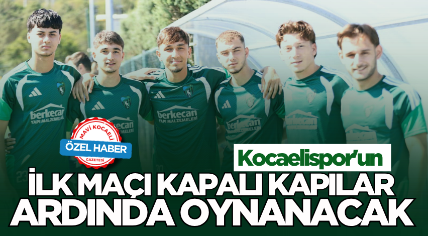 Kocaelispor'un ilk maçı kapalı kapılar ardında oynanacak