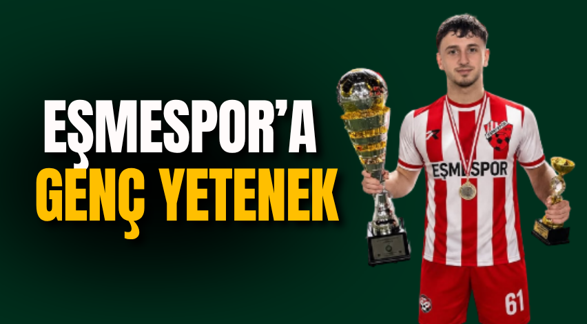 Eşmespor’a genç yetenek