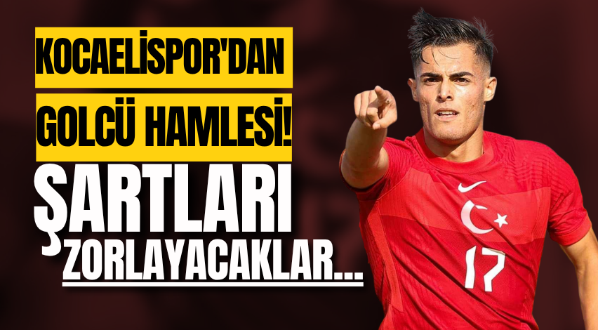 Kocaelispor'dan golcü hamlesi! Şartları zorlayacaklar...