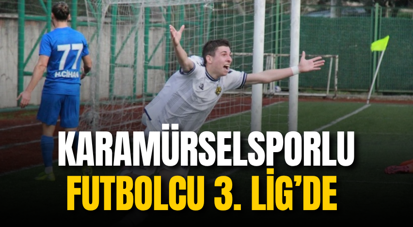 Karamürselsporlu futbolcu 3. Lig’de