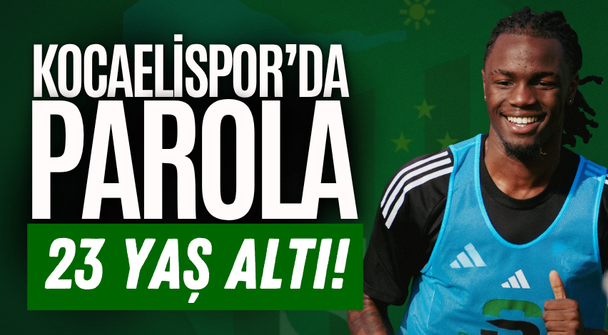 Kocaelispor’da parola 23 yaş altı!