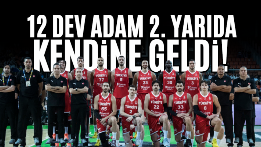 12 dev adam 2. yarıda kendine geldi!