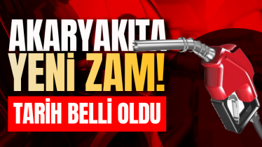 Akaryakıta yeni zam! Tarih belli oldu 