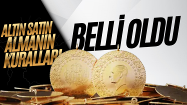 Altın satın almanın kuralları belli oldu