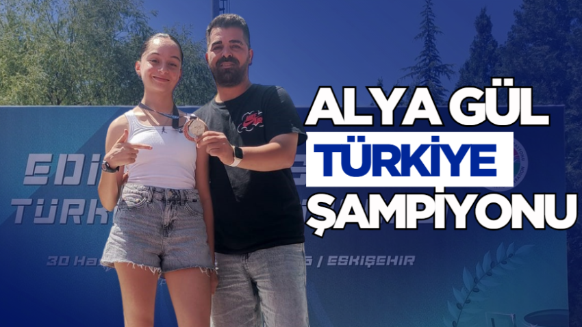 Alya Gül Türkiye şampiyonu