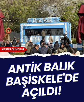 Antik Balık Başiskele'de açıldı! 