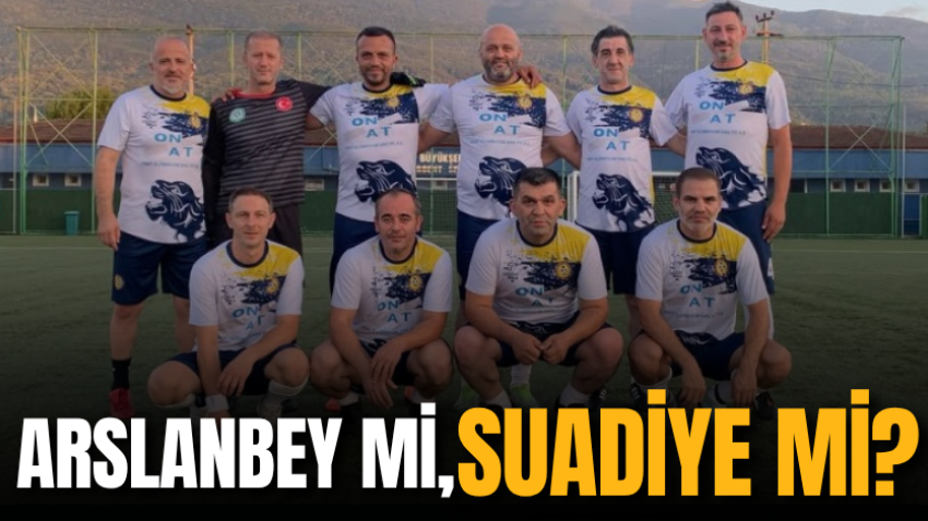 Arslanbey mi, Suadiye mi?