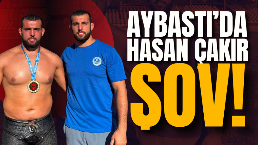 Aybastı’da Hasan Çakır şov!