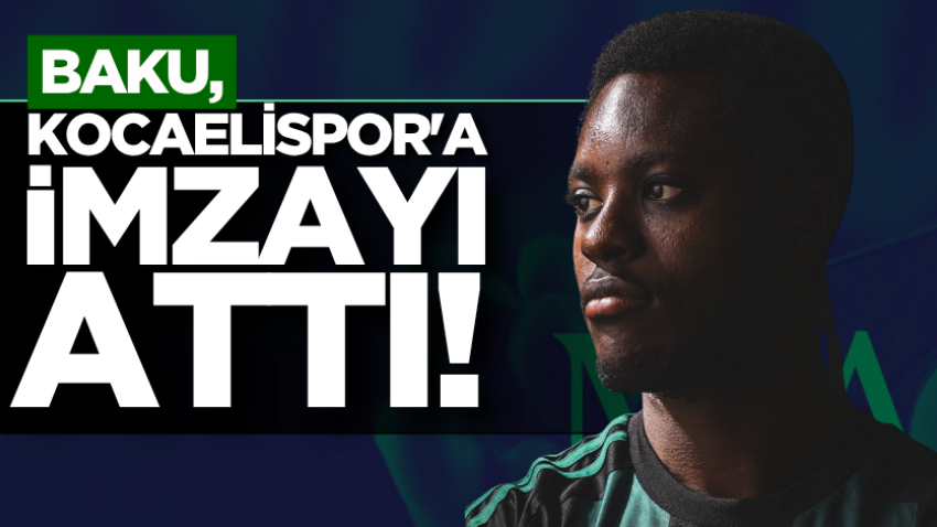 Baku, Kocaelispor'a imzayı attı! 