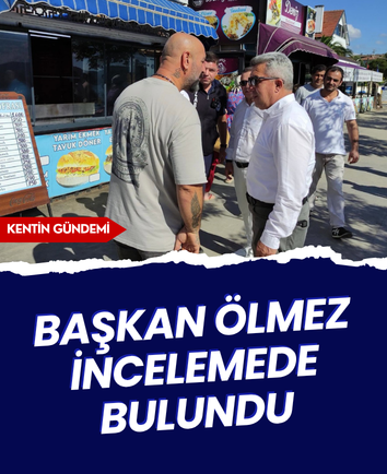 Başkan Ölmez incelemede bulundu