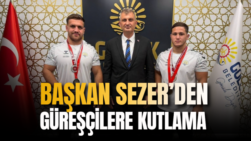 Başkan Sezer’den güreşçilere kutlama