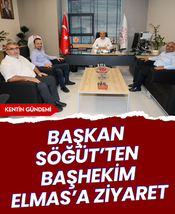 Başkan Söğüt’ten Başhekim Elmas’a ziyaret