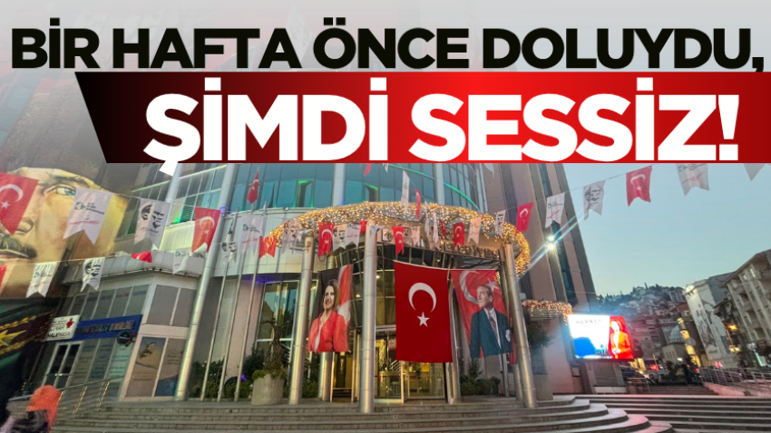 Bir hafta önce doluydu, şimdi sessiz!