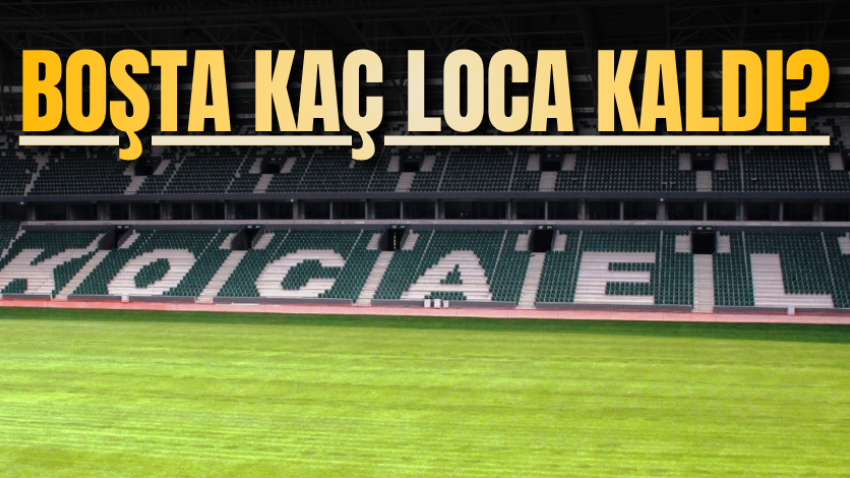 Boşta kaç loca kaldı?