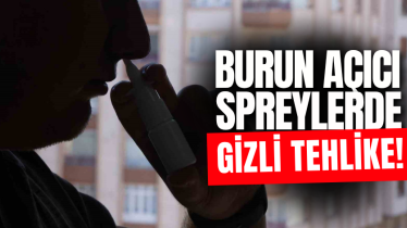 Burun açıcı spreylerde gizli tehlike!