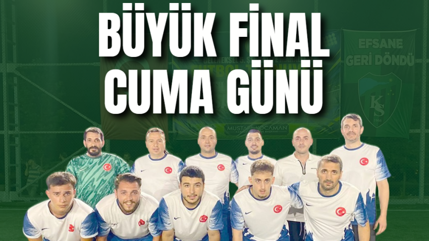 Büyük final Cuma günü