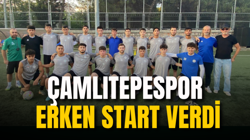 Çamlıtepespor erken start verdi