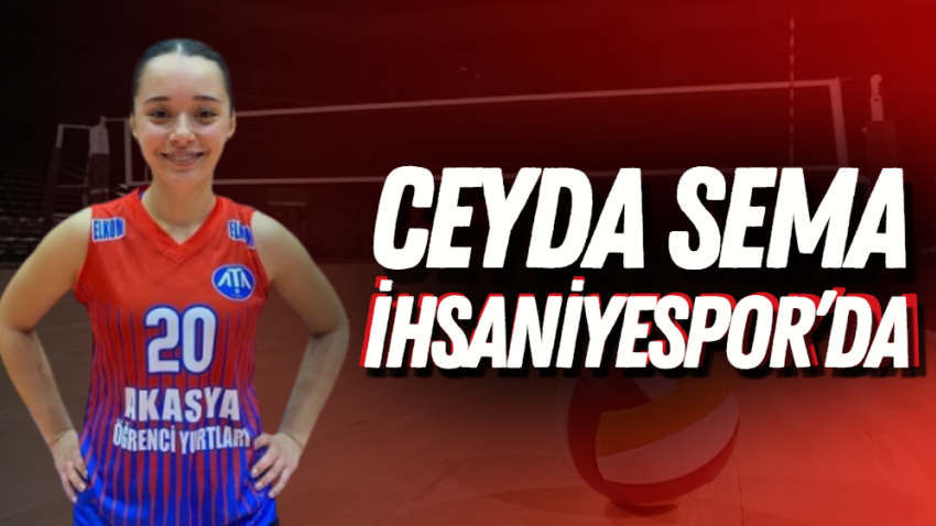 Ceyda Sema İhsaniyespor’da