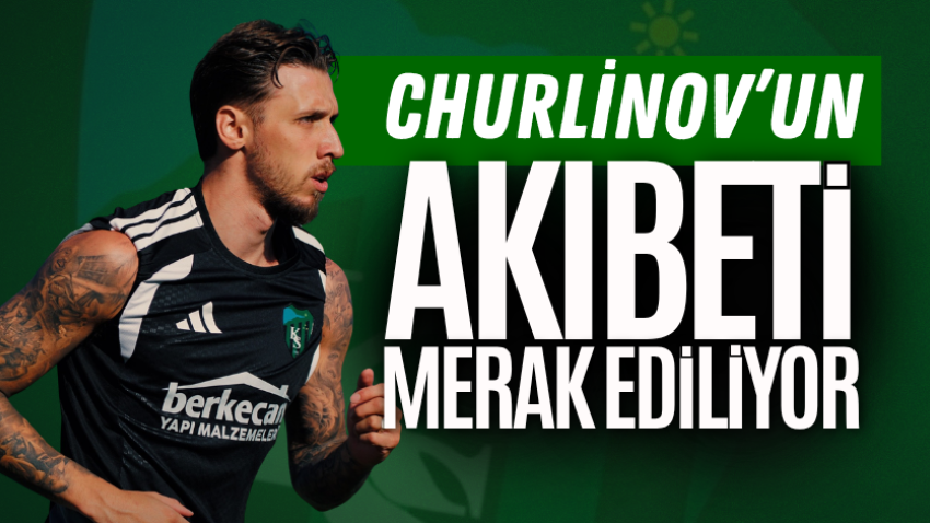Churlinov’un akıbeti merak ediliyor