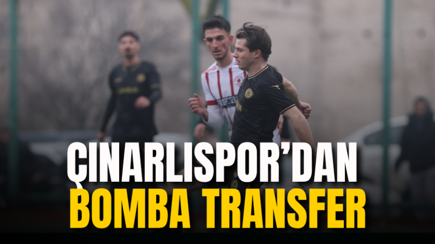 Çınarlıspor’dan bomba transfer