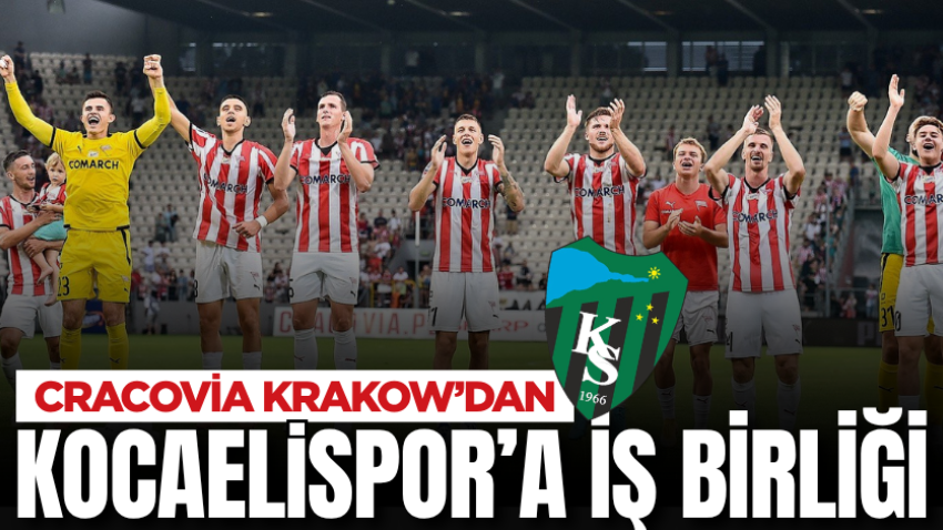 Cracovia Krakow’dan Kocaelispor’a iş birliği