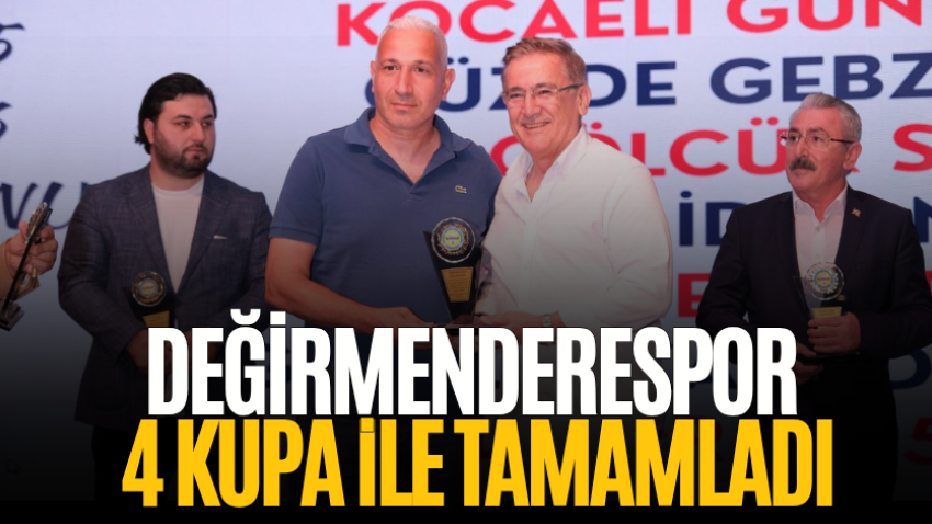 Değirmenderespor 4 kupa ile tamamladı