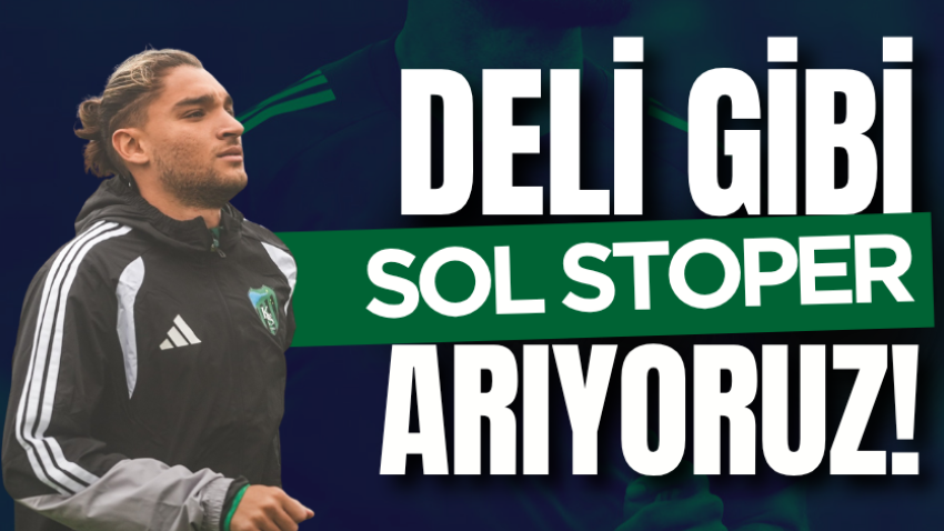 Deli gibi sol stoper arıyoruz!