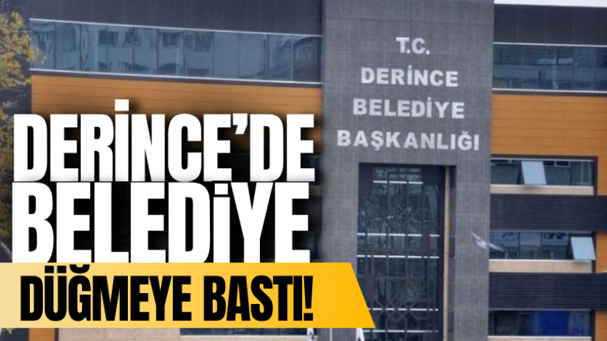 Derince’de belediye düğmeye bastı! 
