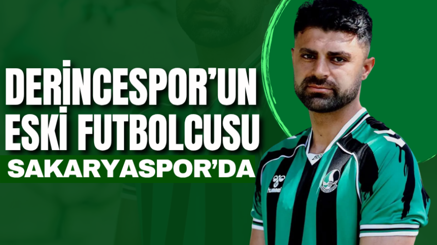 Derincespor’un eski futbolcusu Sakaryaspor’da
