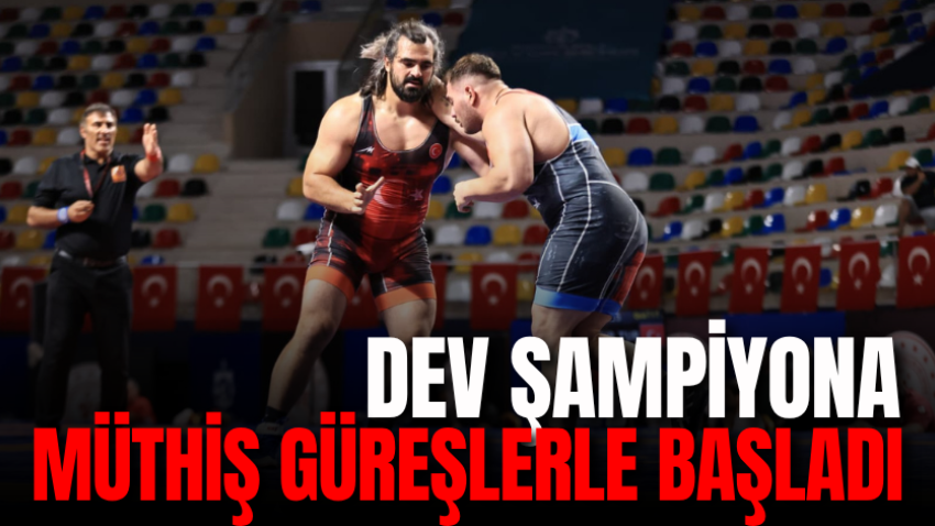 Dev şampiyona müthiş güreşlerle başladı