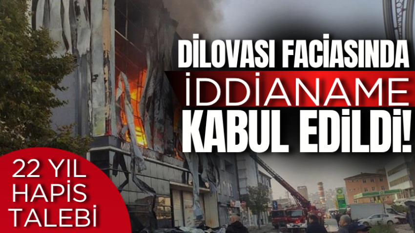 Dilovası faciasında iddianame kabul edildi! 22 yıl hapis talebi