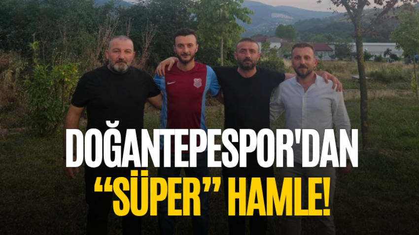 Doğantepespor'dan “Süper” hamle! 