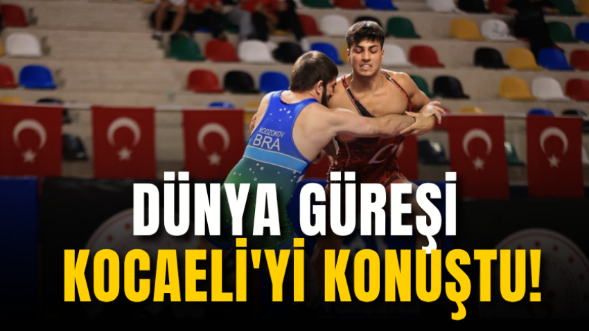 Dünya güreşi Kocaeli'yi konuştu!