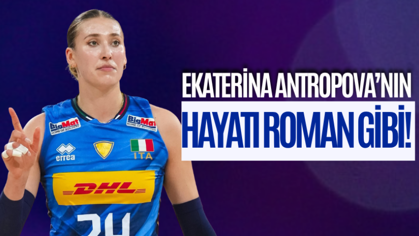 Ekaterina Antropova’nın hayatı roman gibi! 