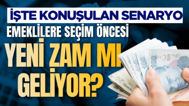 Emeklilere seçim öncesi yeni zam mı geliyor? İşte konuşulan senaryo