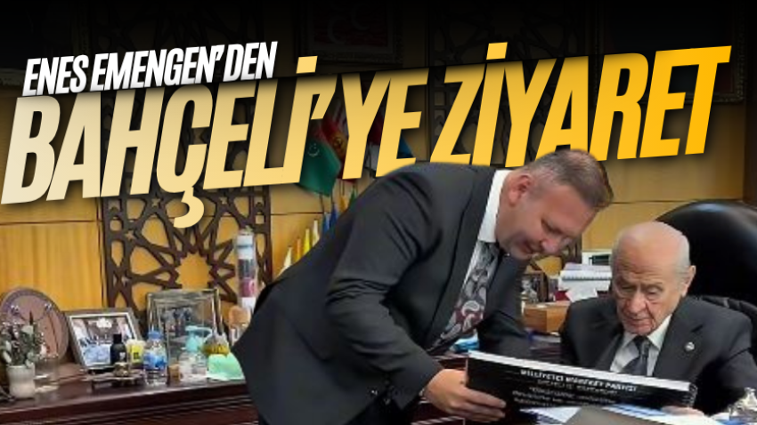 Enes Emengen’den Bahçeli’ye ziyaret 