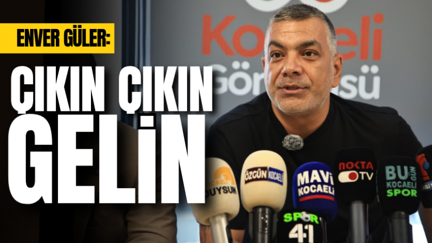 Enver Güler: Çıkın çıkın gelin