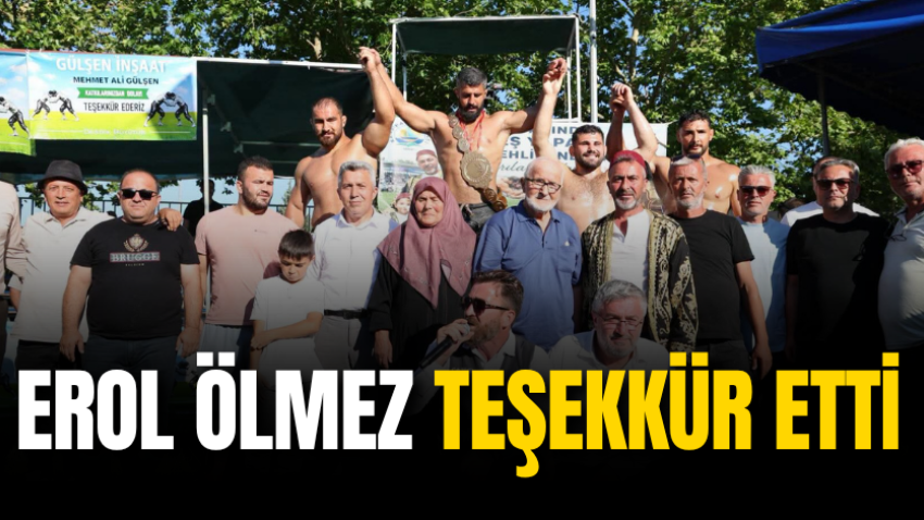 Erol Ölmez teşekkür etti