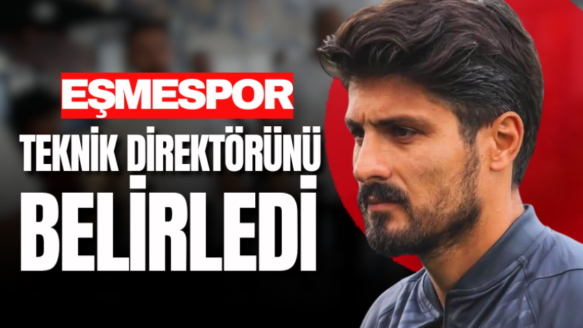 Eşmespor teknik direktörünü belirledi