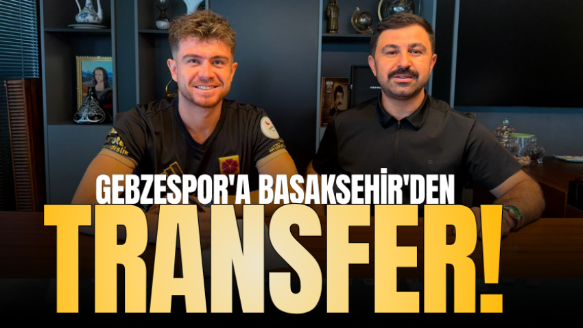 Gebzespor'a Başakşehir'den transfer!