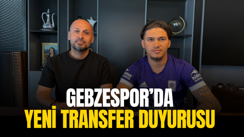 Gebzespor’da yeni transfer duyurusu 