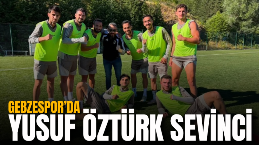Gebzespor’da Yusuf Öztürk sevinci